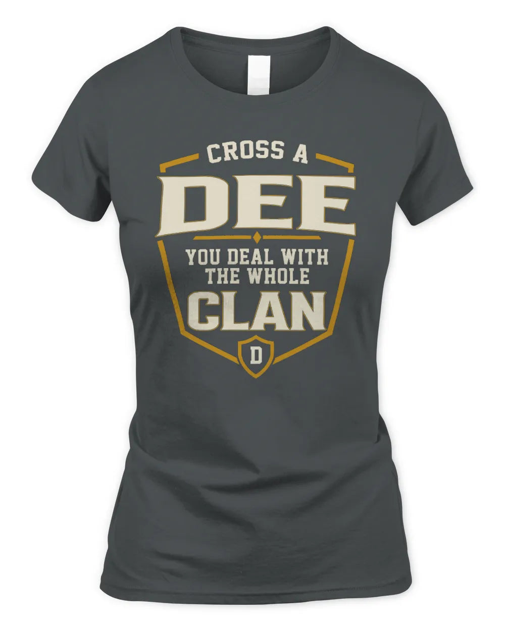 DEE NT1-K008 Cross A/An NAME, You Deal With the Whole Clan | Personalized Vintage T-Shirt - Women's Standard T-Shirt - Charcoal