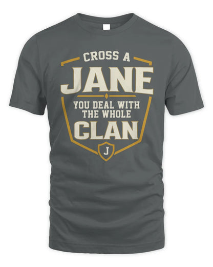 JANE NT1-K008 Cross A/An NAME, You Deal With the Whole Clan | Personalized Vintage T-Shirt - Unisex Standard T-Shirt - Charcoal
