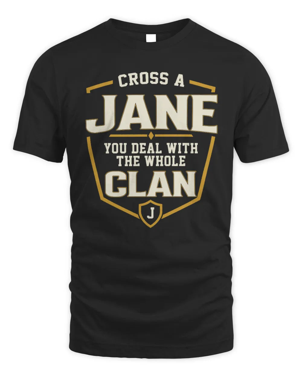JANE NT1-K008 Cross A/An NAME, You Deal With the Whole Clan | Personalized Vintage T-Shirt - Unisex Standard T-Shirt - Black