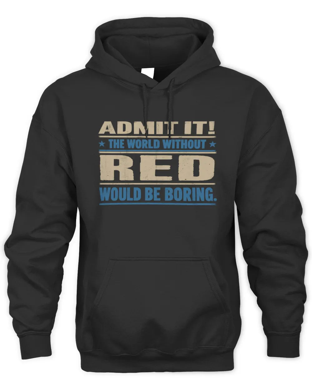 RED TP68-K2-968 – Personalized Funny Quote Apparel “The World Without NAME Would Be Boring” - Unisex Hoodie - Black