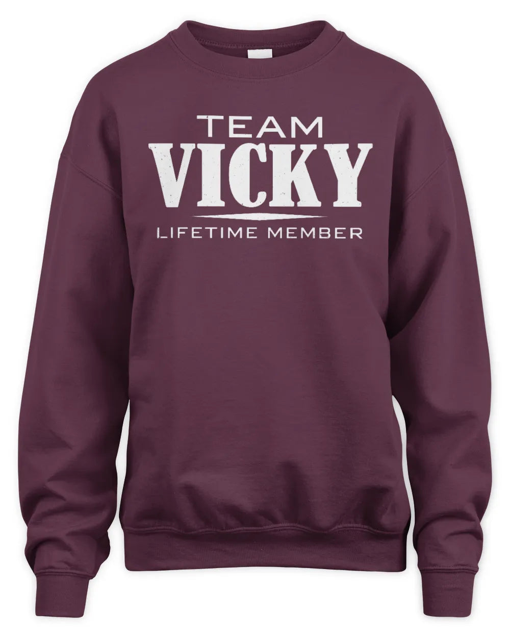 VICKY BL62-K4-128 - Personalized “Team NAME Lifetime Member” - Unisex Sweatshirt - Maroon