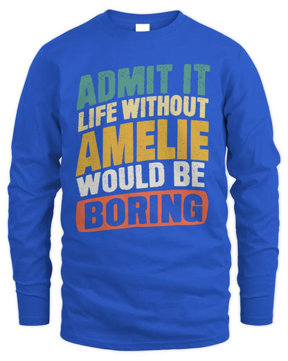 AMELIE TP88-K4-229
Personalized Funny Quote Apparel “Life Without NAME Would Be Boring” - Men's Long Sleeved T-Shirt - Royal