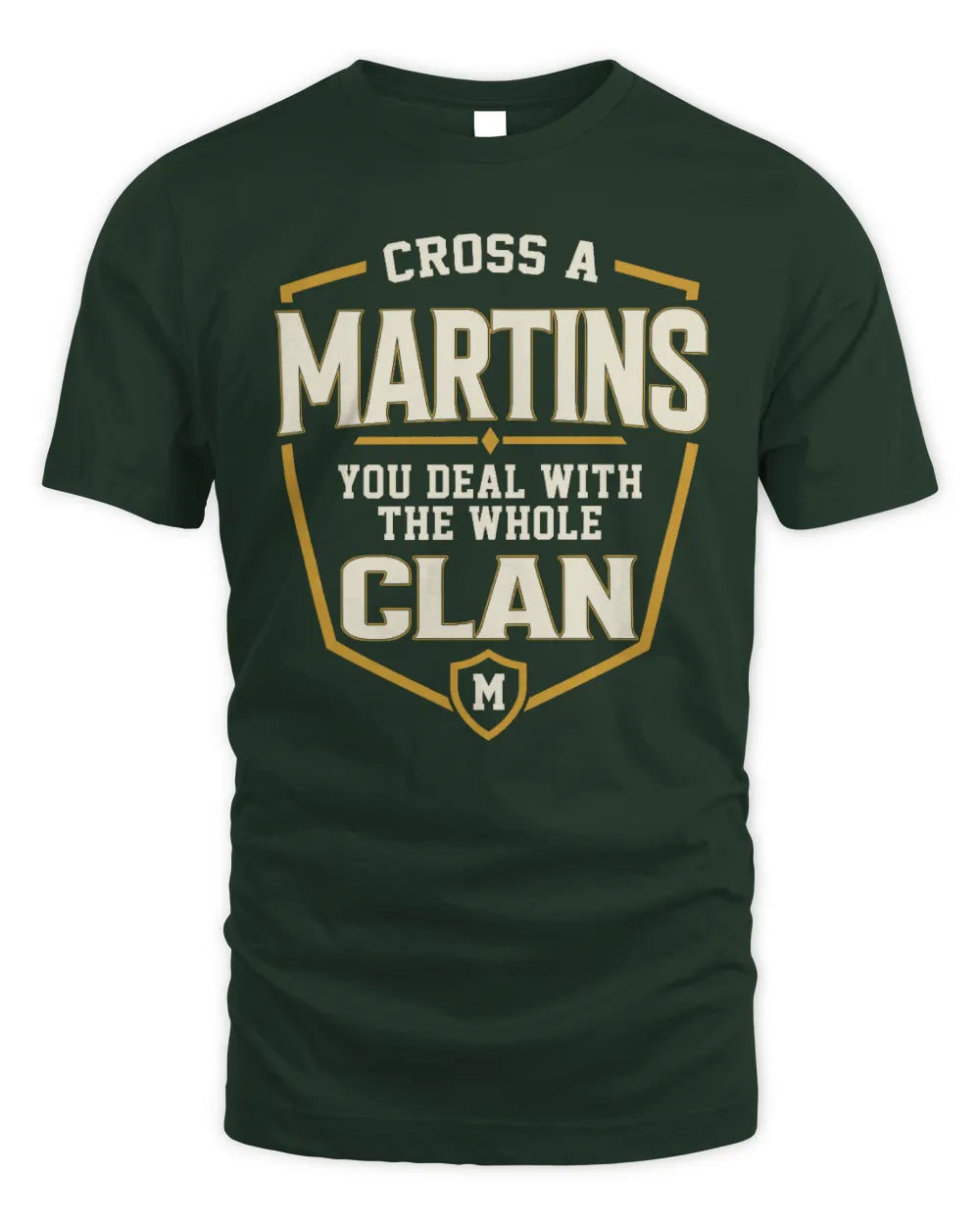 MARTINS NT1-K008 Cross A/An NAME, You Deal With the Whole Clan | Personalized Vintage T-Shirt - Unisex Standard T-Shirt - Forest Green