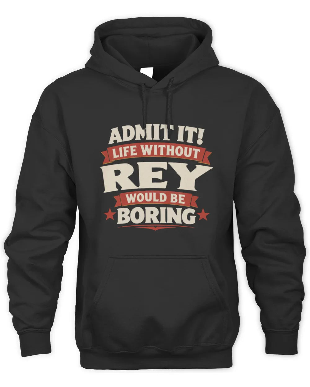 REY P4 KT003 Personalized Funny Quote Apparel “Life Without NAME Would Be Boring” - Unisex Hoodie - Black