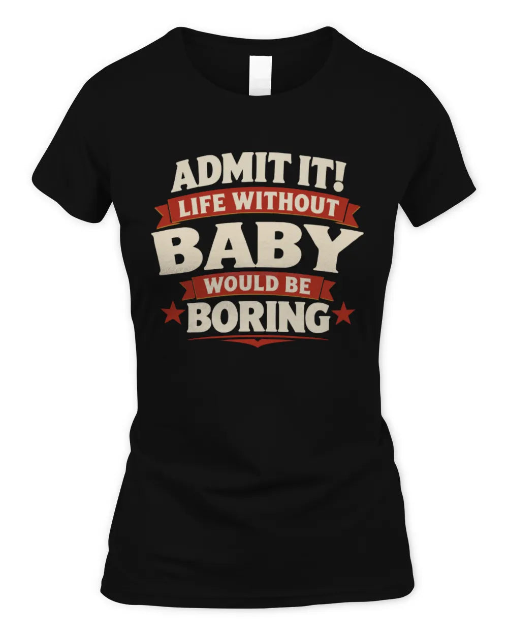 BABY P4 KT003 Personalized Funny Quote Apparel “Life Without NAME Would Be Boring” - Women's Standard T-Shirt - Black