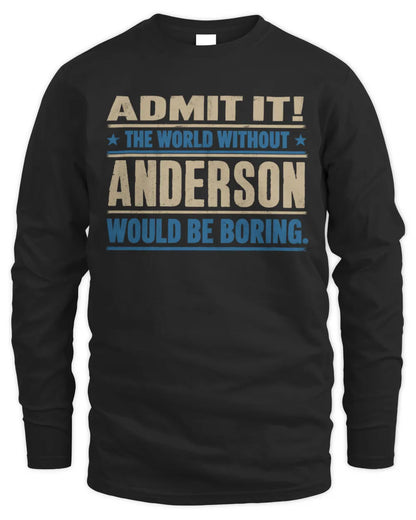 ANDERSON TP68-K2-968 – Personalized Funny Quote Apparel “The World Without NAME Would Be Boring” - Men's Long Sleeved T-Shirt - Black