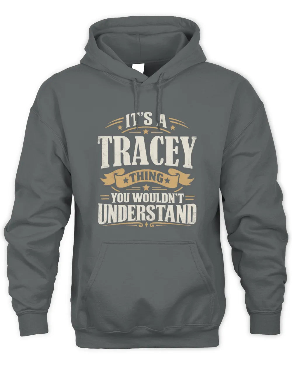 TRACEY P08 TH51 - Personalized “It’s a/an [NAME] Thing – You Wouldn’t Understand” Shirt - Unisex Hoodie - Charcoal