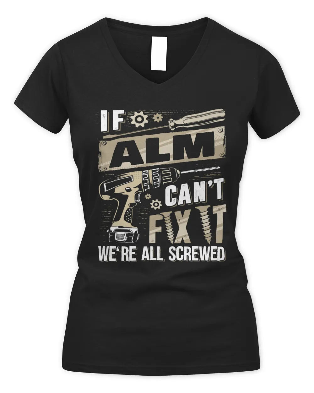 ALM TX03 P02 - Personalized Handyman Mechanic Shirt “If NAME Can’t Fix It, We’re All Screwed” - Women's V-Neck T-Shirt - Black