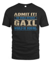 GAIL TP68-K2-968 – Personalized Funny Quote Apparel “The World Without NAME Would Be Boring”