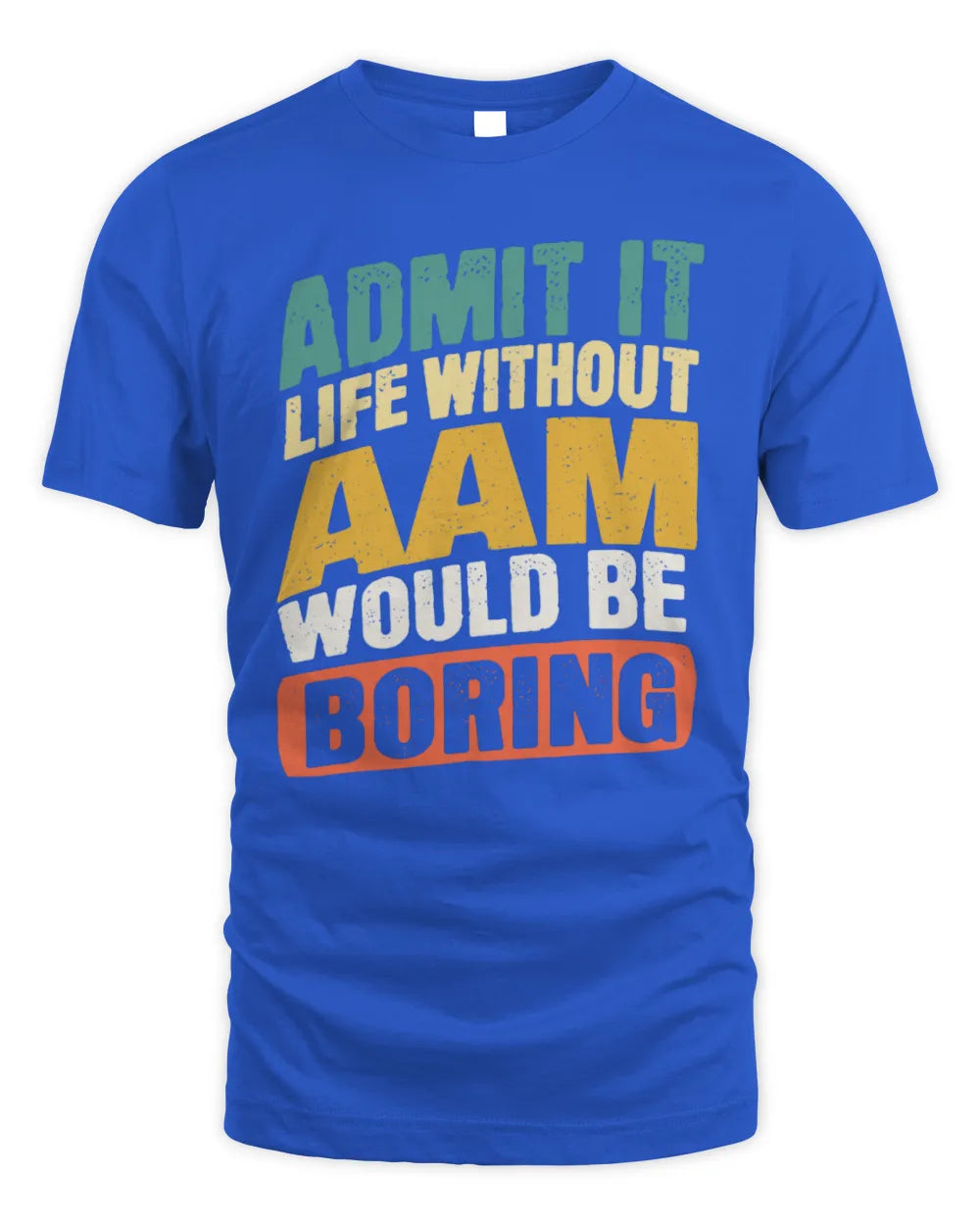 AAM TP88-K4-229
Personalized Funny Quote Apparel “Life Without NAME Would Be Boring” - Unisex Standard T-Shirt - Royal