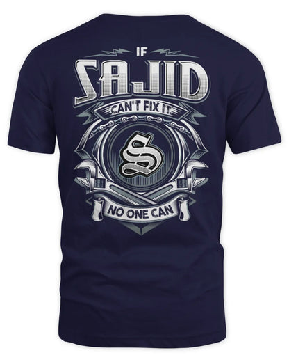 SAJID AP81-K4-626 - Personalized Ahmed Quote Apparel “If Ahmed Can't Fix It, No One Can” - Unisex Standard T-Shirt - Navy