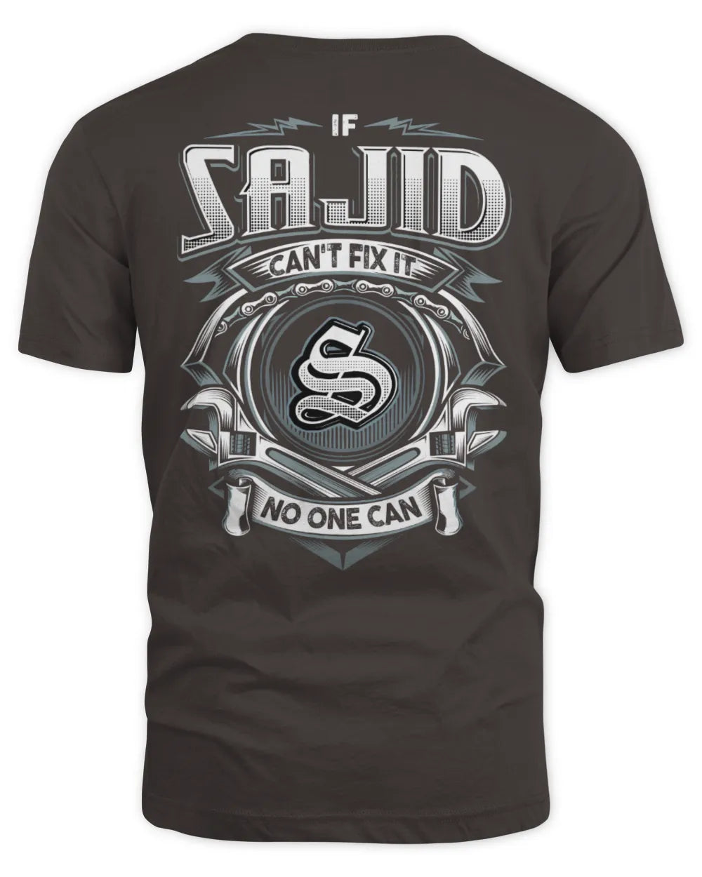 SAJID AP81-K4-626 - Personalized Ahmed Quote Apparel “If Ahmed Can't Fix It, No One Can” - Unisex Standard T-Shirt - Dark Chocolate
