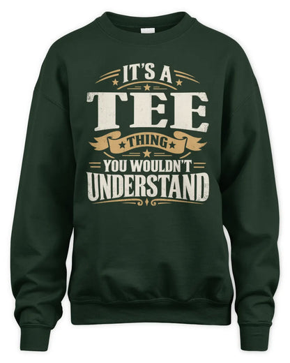 TEE P08 TH51 - Personalized “It’s a/an [NAME] Thing – You Wouldn’t Understand” Shirt - Unisex Sweatshirt - Forest Green
