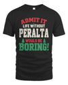 PERALTA P5 TH08 Christmas T-Shirt – “Life Without NAME Would Be Boring”