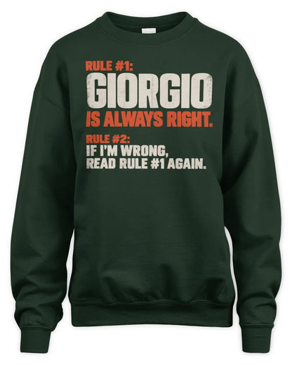 GIORGIO NP1-H006 - Always Right Personalized Name T-Shirt – Funny Custom Name Shirt - Unisex Sweatshirt - Forest Green