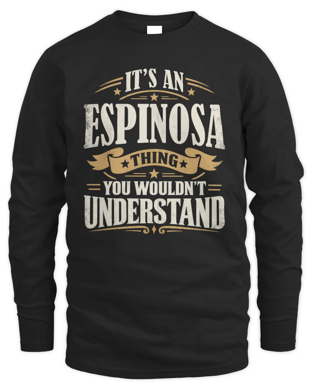 ESPINOSA P08 TH51 - Personalized “It’s a/an [NAME] Thing – You Wouldn’t Understand” Shirt - Men's Long Sleeved T-Shirt - Black