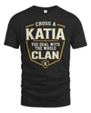 KATIA NT1-K008 Cross A/An NAME, You Deal With the Whole Clan | Personalized Vintage T-Shirt