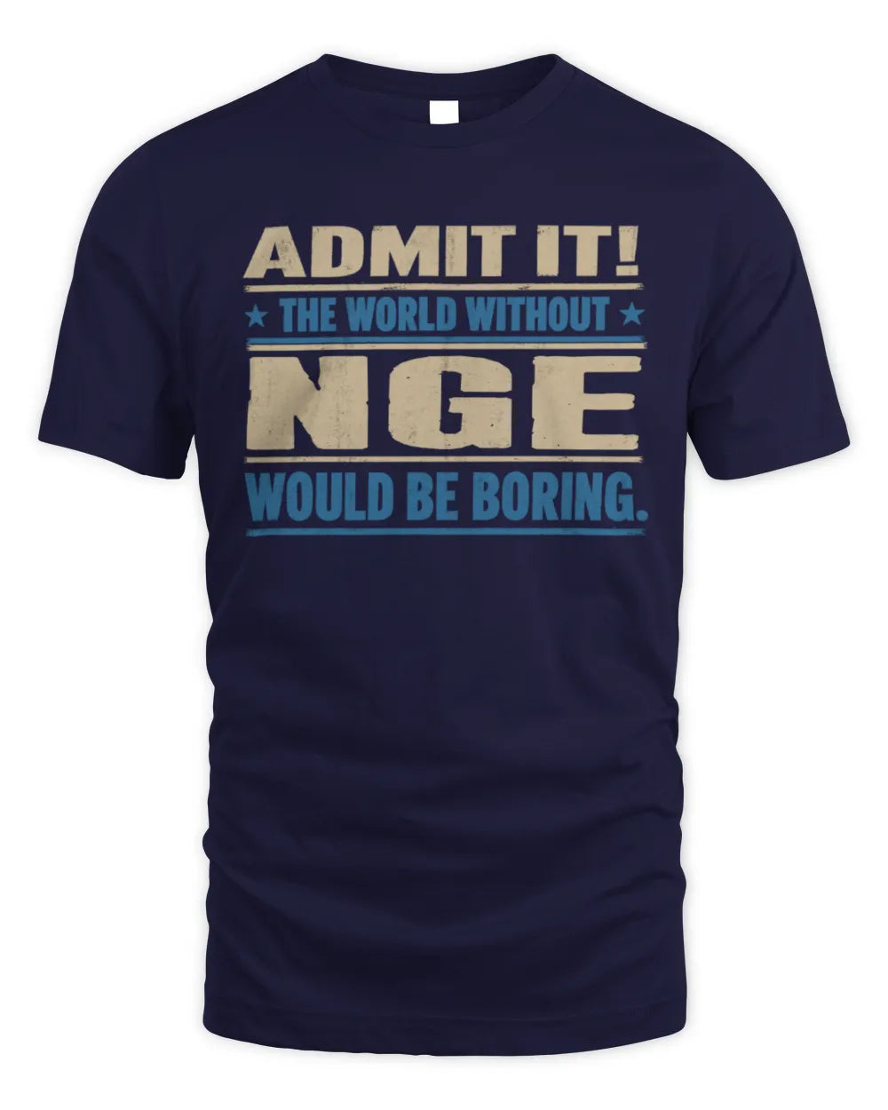 NGE TP68-K2-968 – Personalized Funny Quote Apparel “The World Without NAME Would Be Boring” - Unisex Standard T-Shirt - Navy