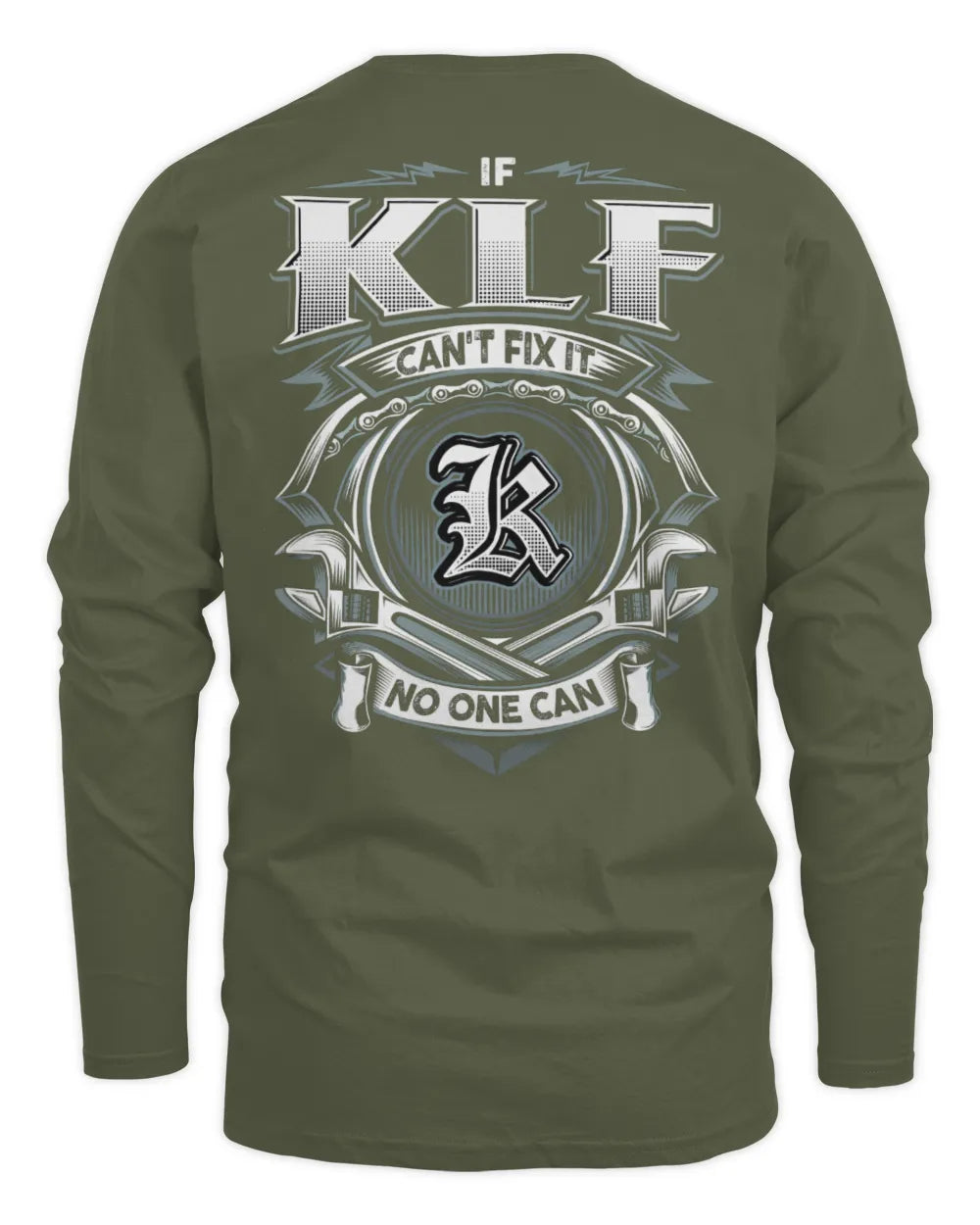 KLF AP81-K4-626 - Personalized Ahmed Quote Apparel “If Ahmed Can't Fix It, No One Can” - Men's Long Sleeved T-Shirt - Military Green