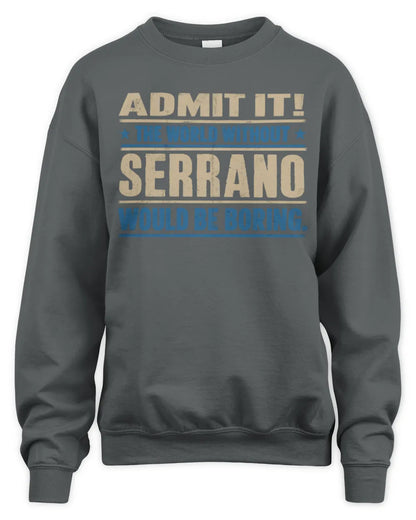 SERRANO TP68-K2-968 – Personalized Funny Quote Apparel “The World Without NAME Would Be Boring” - Unisex Sweatshirt - Charcoal