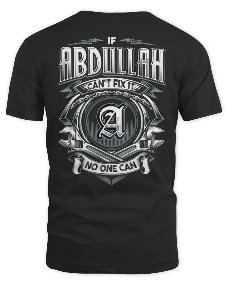 ABDULLAH AP81-K4-626 - Personalized Ahmed Quote Apparel “If Ahmed Can't Fix It, No One Can” - Unisex Standard T-Shirt - Black