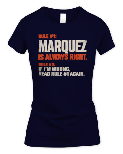 MARQUEZ NP1-H006 - Always Right Personalized Name T-Shirt – Funny Custom Name Shirt - Women's Standard T-Shirt - Navy