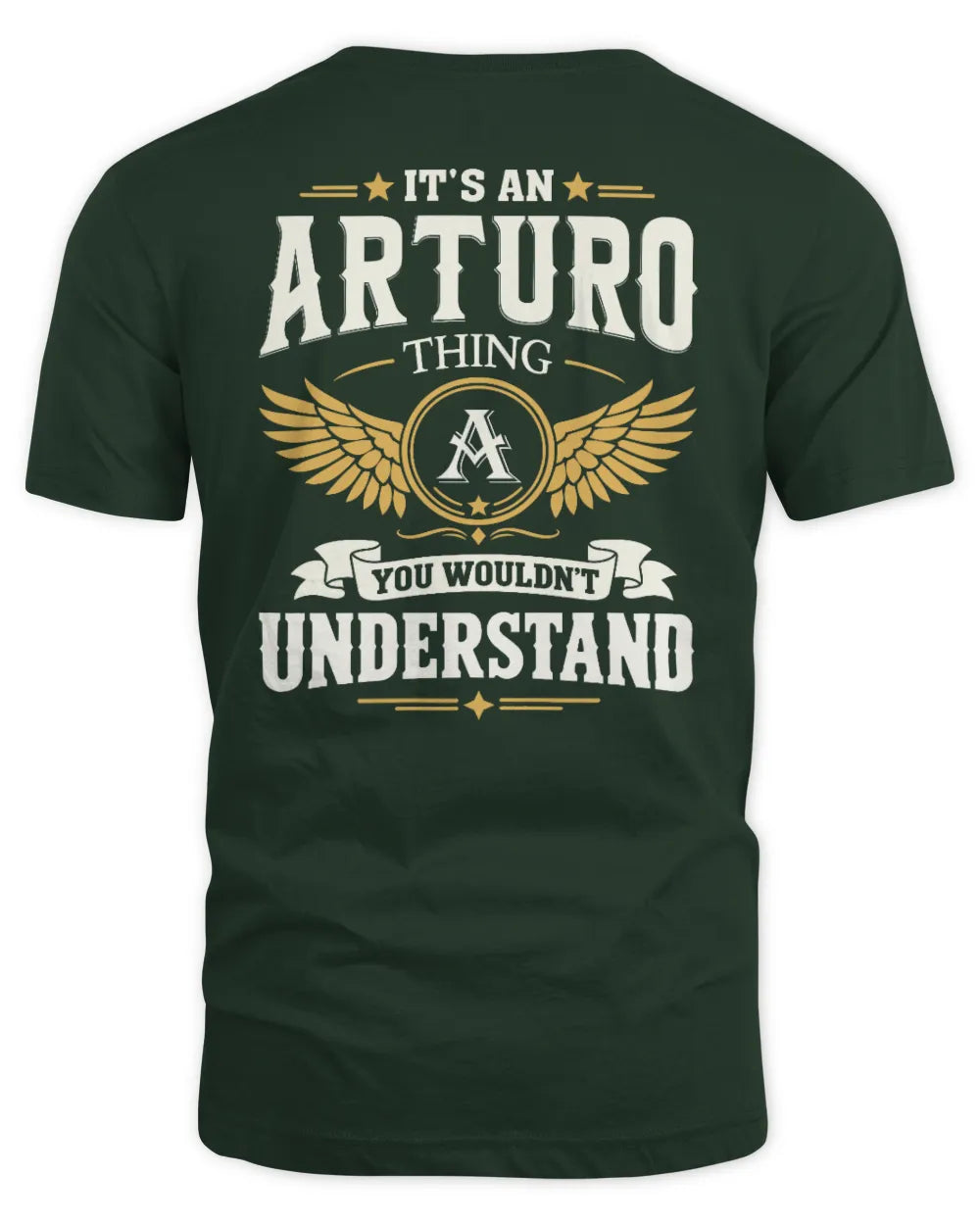 ARTURO KT06-M008 It’s a [NAME] Thing – You Wouldn’t Understand | Personalized Vintage T-Shirt - Unisex Standard T-Shirt - Forest Green