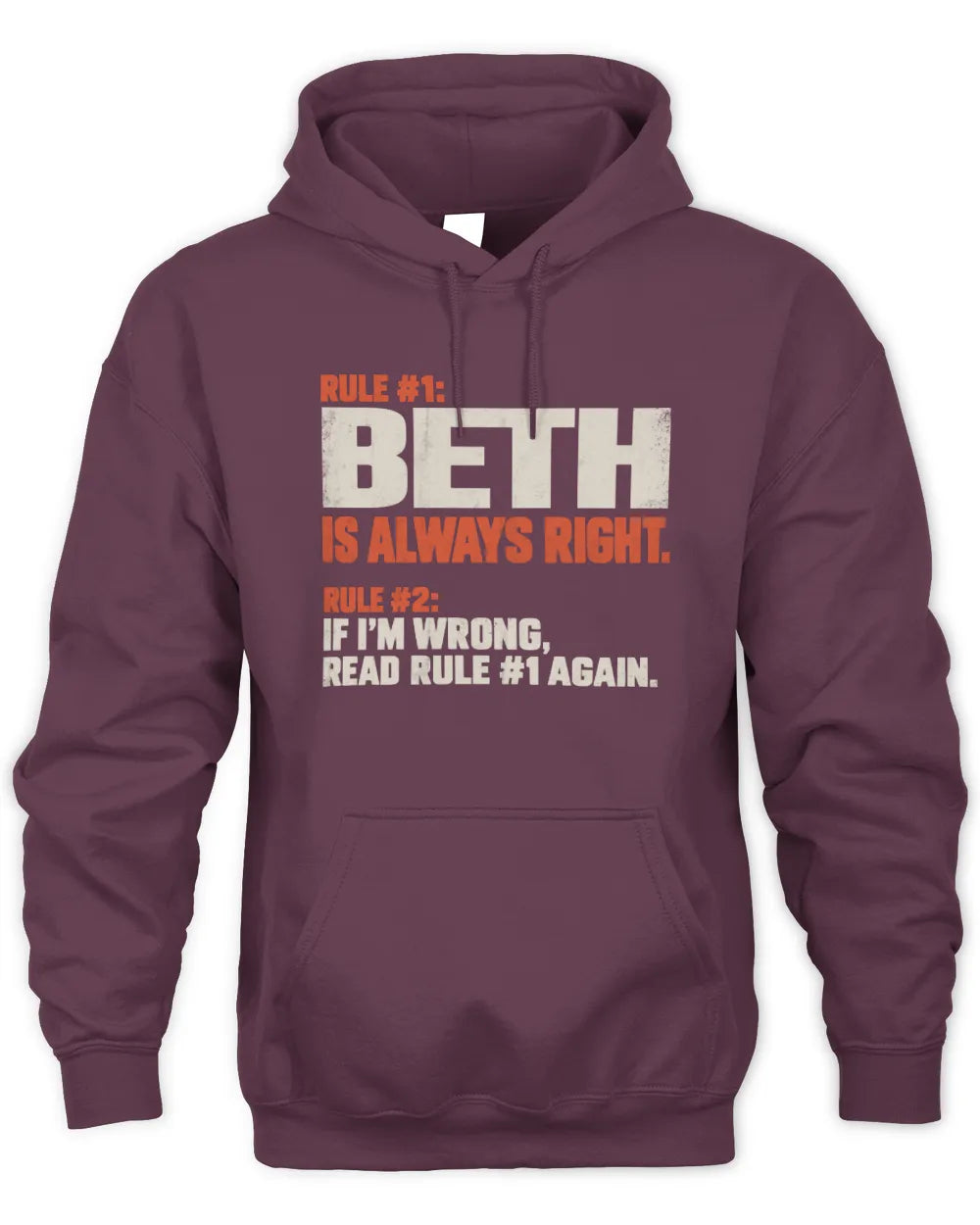 BETH NP1-H006 - Always Right Personalized Name T-Shirt – Funny Custom Name Shirt - Unisex Hoodie - Maroon