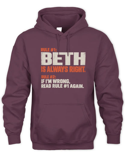 BETH NP1-H006 - Always Right Personalized Name T-Shirt – Funny Custom Name Shirt - Unisex Hoodie - Maroon