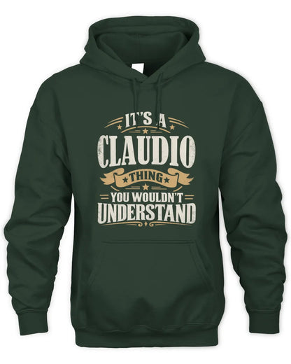 CLAUDIO P08 TH51 - Personalized “It’s a/an [NAME] Thing – You Wouldn’t Understand” Shirt - Unisex Hoodie - Forest Green