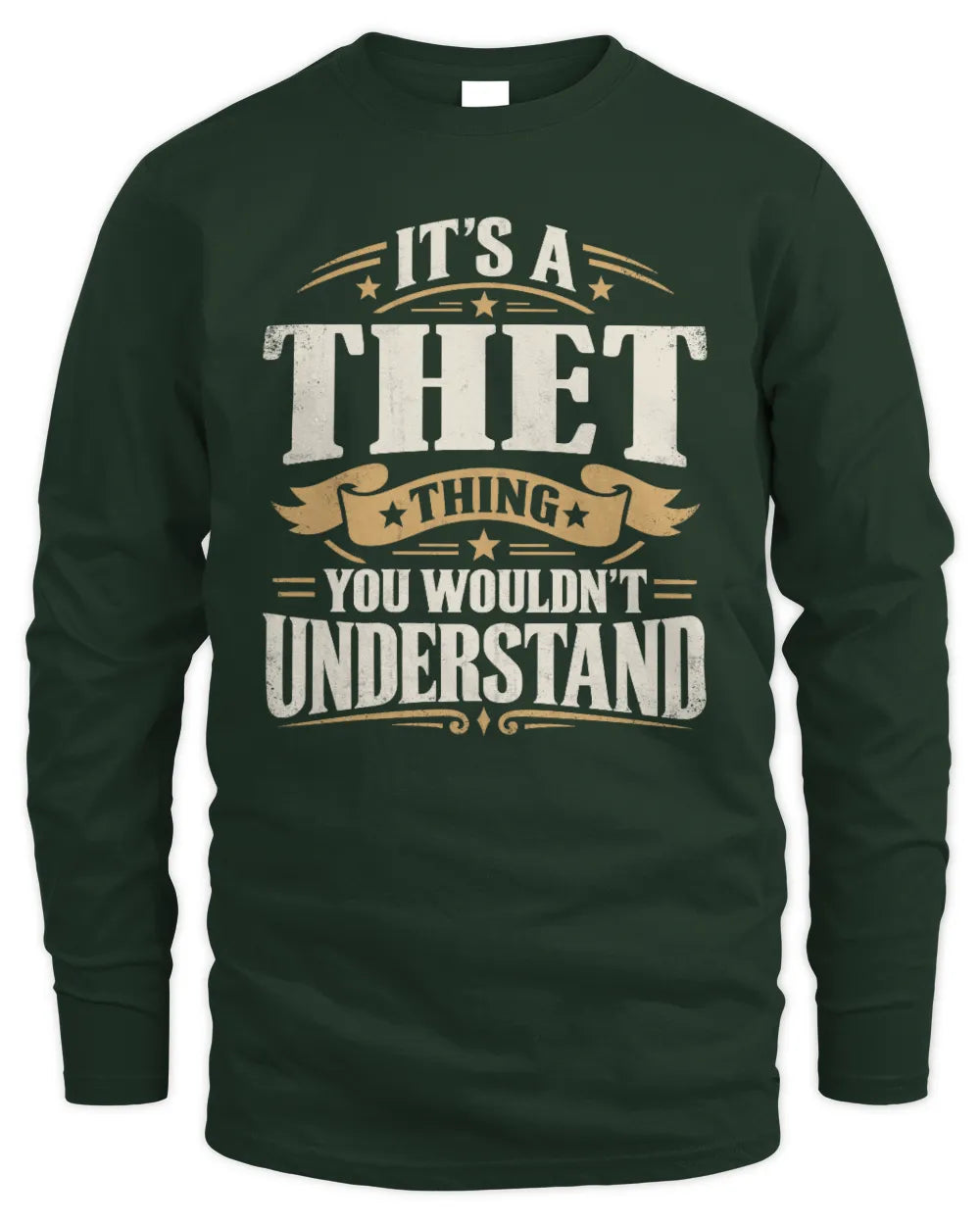 THET P08 TH51 - Personalized “It’s a/an [NAME] Thing – You Wouldn’t Understand” Shirt - Men's Long Sleeved T-Shirt - Forest Green