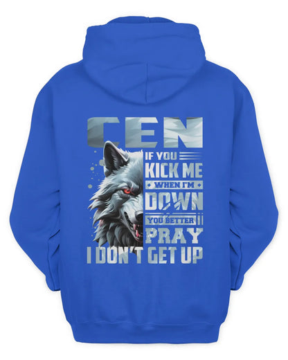 CEN AP62-K4-666 - Personalized Fierce Wolf Quote Apparel “If You Kick Me When I’m Down, You Better Pray I Don’t Get Up” - Unisex Hoodie - Royal