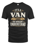 VAN P08 TH51 - Personalized “It’s a/an [NAME] Thing – You Wouldn’t Understand” Shirt - Unisex Standard T-Shirt - Black