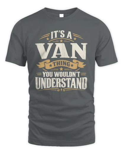 VAN P08 TH51 - Personalized “It’s a/an [NAME] Thing – You Wouldn’t Understand” Shirt - Unisex Standard T-Shirt - Charcoal