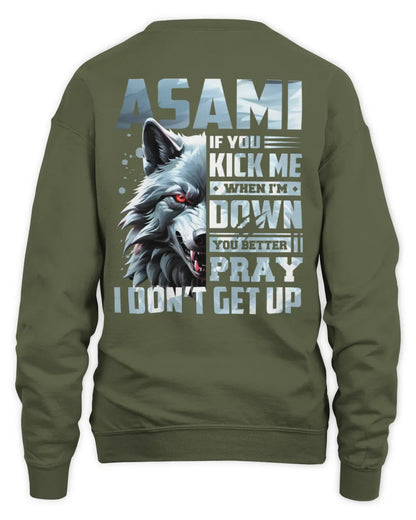 ASAMI AP62-K4-666 - Personalized Fierce Wolf Quote Apparel “If You Kick Me When I’m Down, You Better Pray I Don’t Get Up” - Unisex Sweatshirt - Military Green