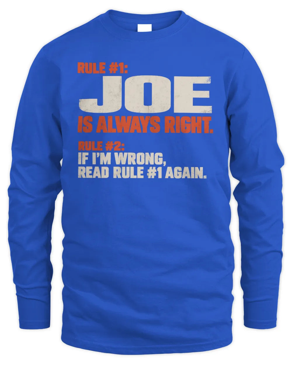 JOE NP1-H006 - Always Right Personalized Name T-Shirt – Funny Custom Name Shirt - Men's Long Sleeved T-Shirt - Royal