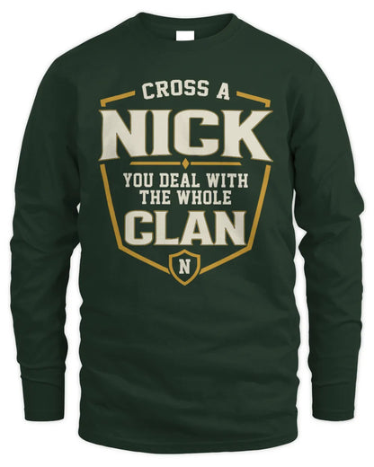 NICK NT1-K008 Cross A/An NAME, You Deal With the Whole Clan | Personalized Vintage T-Shirt - Men's Long Sleeved T-Shirt - Forest Green