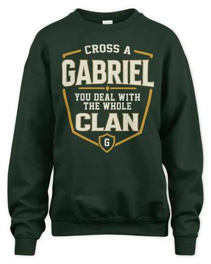 GABRIEL NT1-K008 Cross A/An NAME, You Deal With the Whole Clan | Personalized Vintage T-Shirt - Unisex Sweatshirt - Forest Green