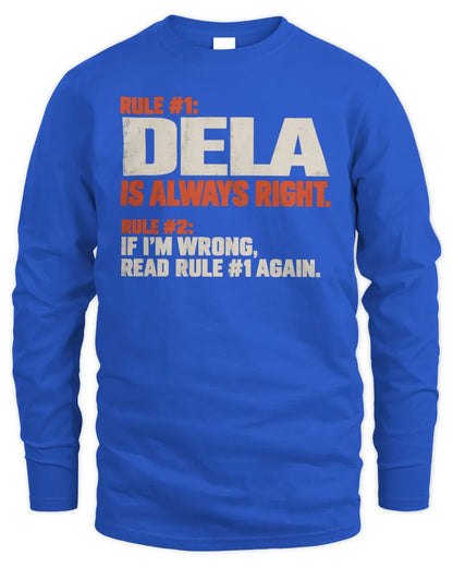 DELA NP1-H006 - Always Right Personalized Name T-Shirt – Funny Custom Name Shirt - Men's Long Sleeved T-Shirt - Royal