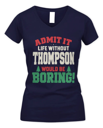 THOMPSON P5 TH08 Christmas T-Shirt – “Life Without NAME Would Be Boring” - Women's V-Neck T-Shirt - Navy