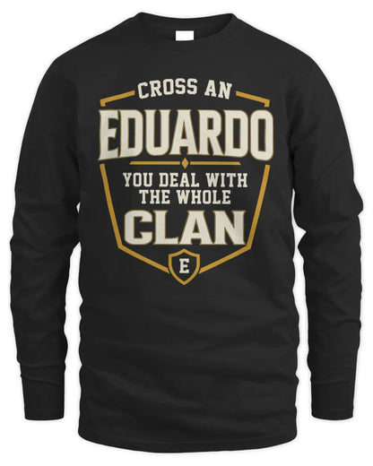 EDUARDO NT1-K008 Cross A/An NAME, You Deal With the Whole Clan | Personalized Vintage T-Shirt - Men's Long Sleeved T-Shirt - Black