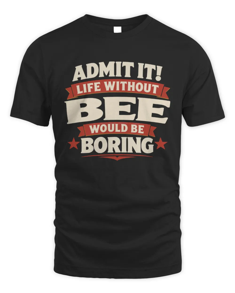 BEE P4 KT003 Personalized Funny Quote Apparel “Life Without NAME Would Be Boring” - Unisex Standard T-Shirt - Black