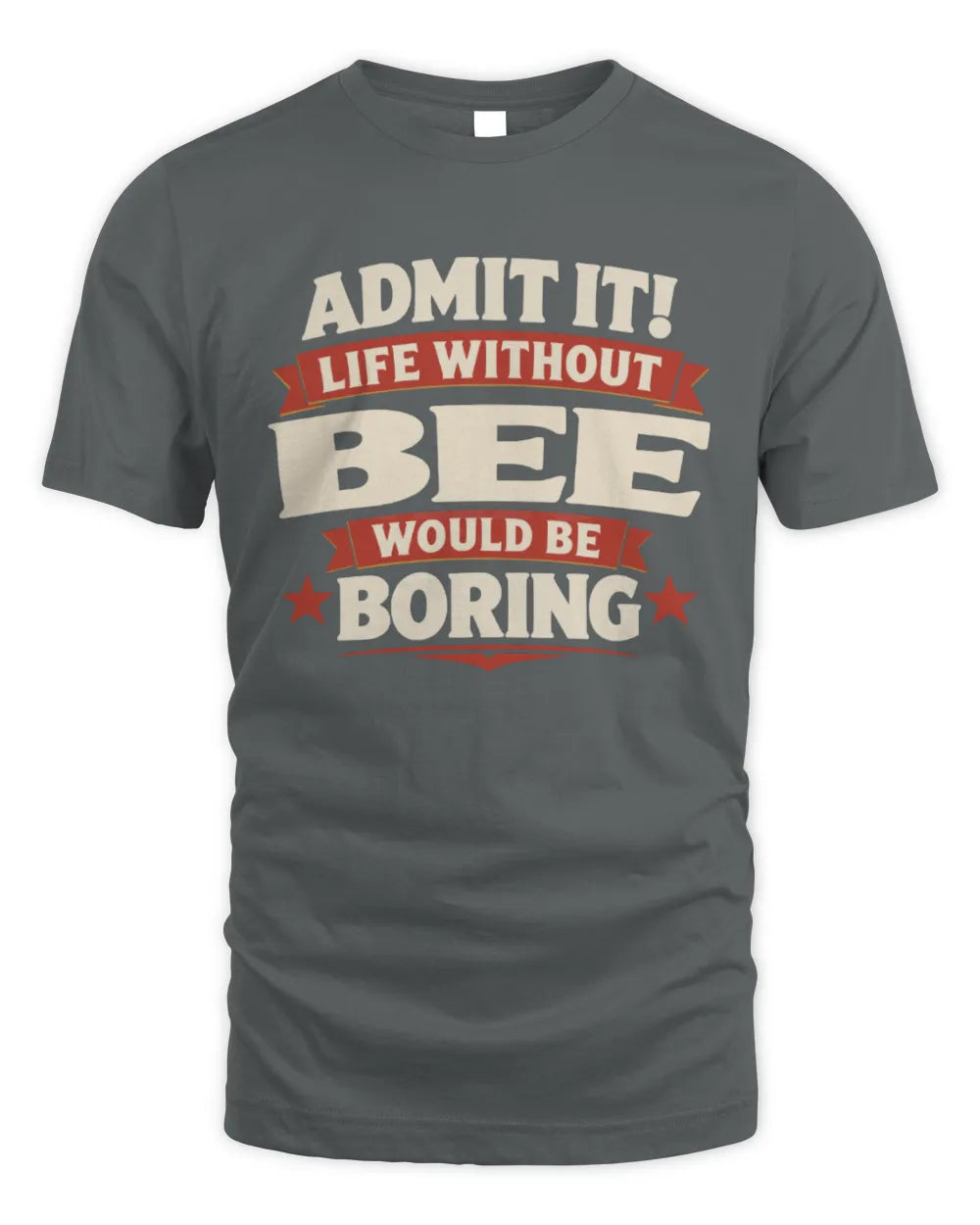 BEE P4 KT003 Personalized Funny Quote Apparel “Life Without NAME Would Be Boring” - Unisex Standard T-Shirt - Charcoal
