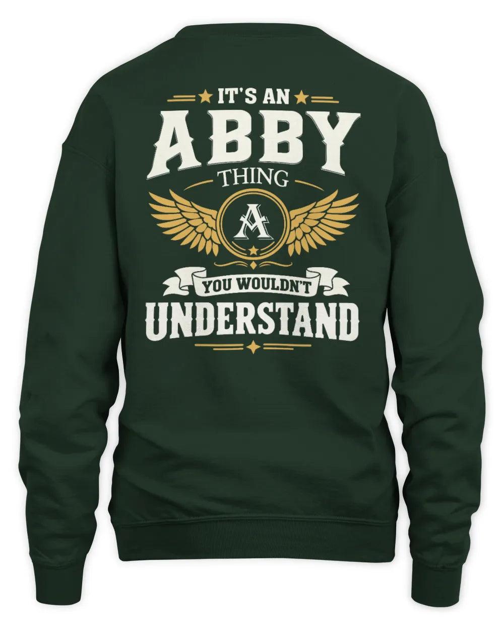 ABBY KT06-M008 It’s a [NAME] Thing – You Wouldn’t Understand | Personalized Vintage T-Shirt - Unisex Sweatshirt - Forest Green