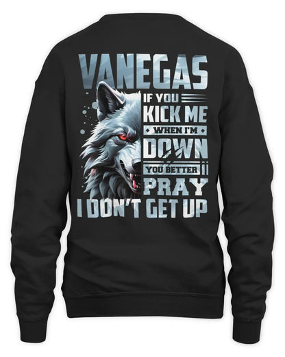 VANEGAS AP62-K4-666 - Personalized Fierce Wolf Quote Apparel “If You Kick Me When I’m Down, You Better Pray I Don’t Get Up” - Unisex Sweatshirt - Black