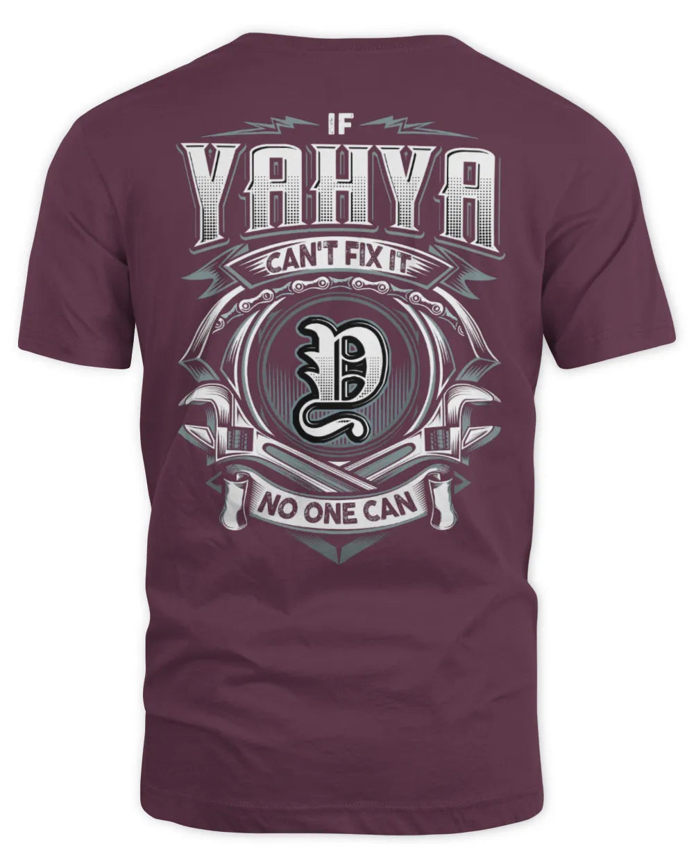 YAHYA AP81-K4-626 - Personalized Ahmed Quote Apparel “If Ahmed Can't Fix It, No One Can” - Unisex Standard T-Shirt - Maroon