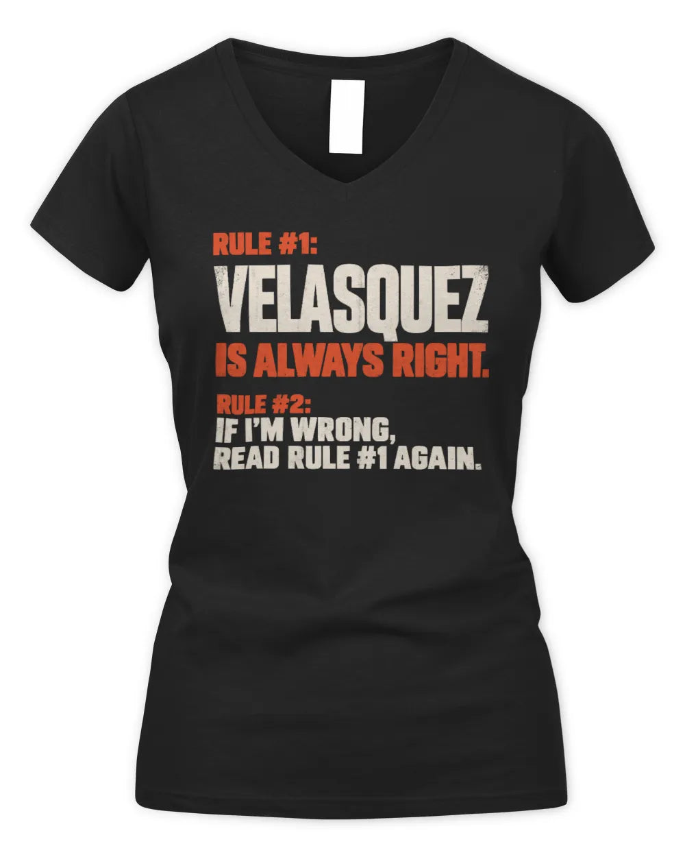 VELASQUEZ NP1-H006 - Always Right Personalized Name T-Shirt – Funny Custom Name Shirt - Women's V-Neck T-Shirt - Black