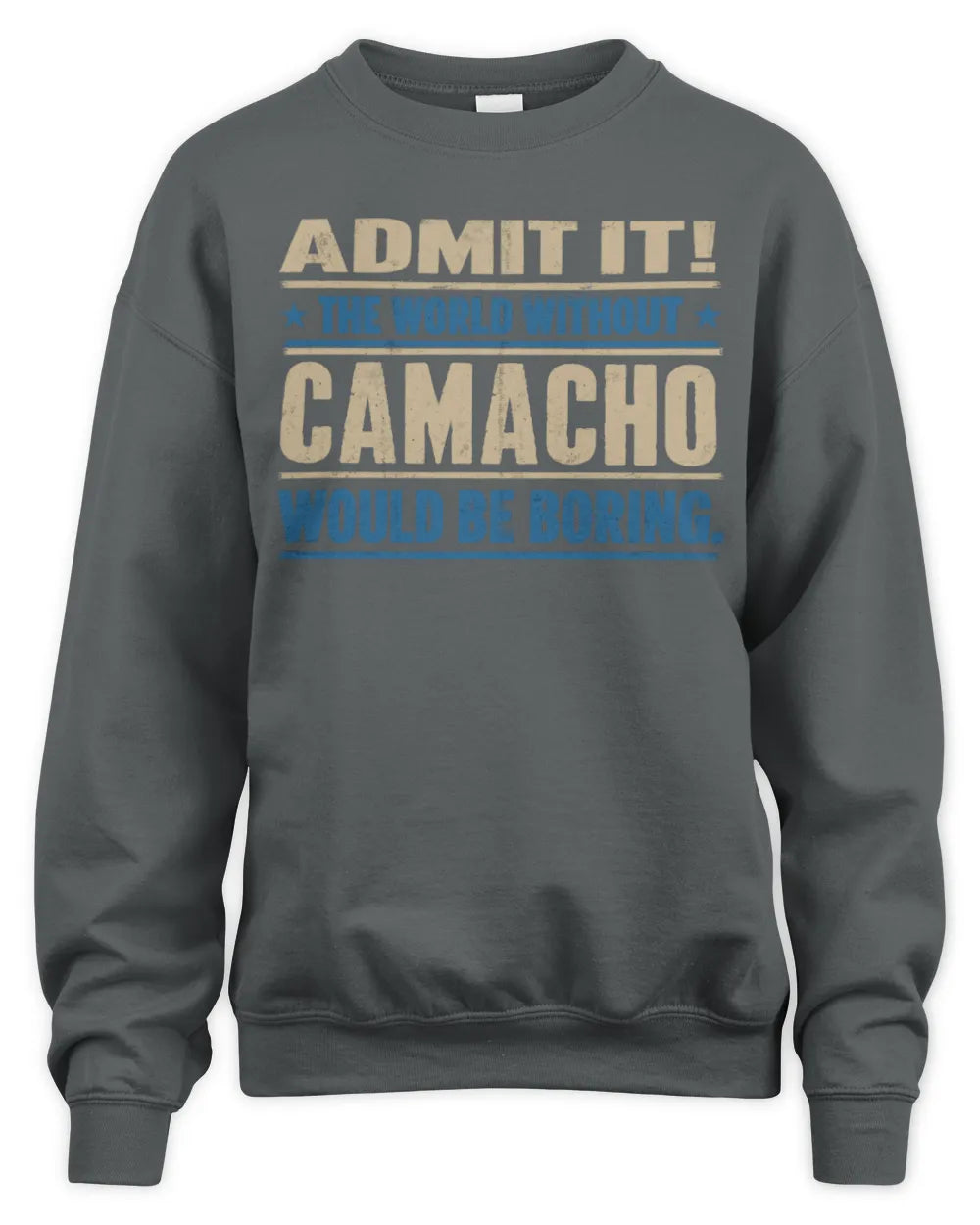 CAMACHO TP68-K2-968 – Personalized Funny Quote Apparel “The World Without NAME Would Be Boring” - Unisex Sweatshirt - Charcoal