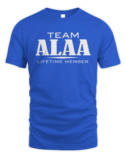 ALAA BL62-K4-128 - Personalized “Team NAME Lifetime Member” - Unisex Standard T-Shirt - Royal