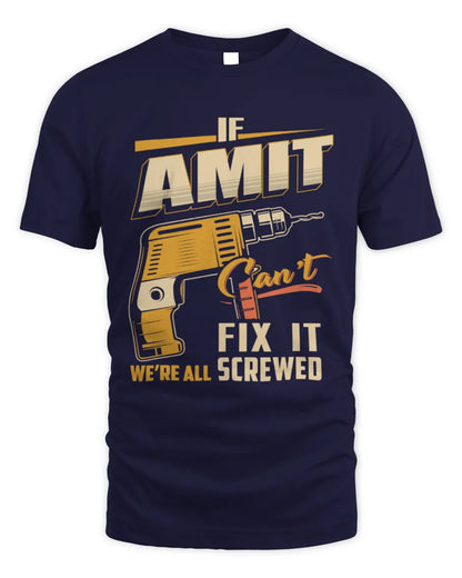 AMIT TP22-K4-228 - Personalized Handyman T-Shirt “If AARON Can’t Fix It, We’re All Screwed” - Unisex Standard T-Shirt - Navy